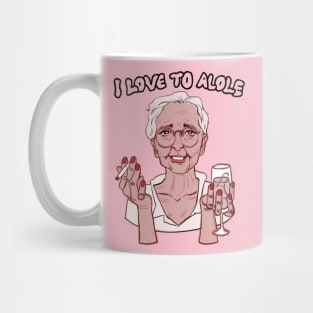 I love to alole Mug